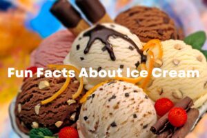 Fun Facts about Ice Cream